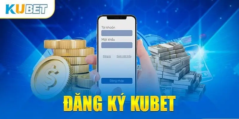 Quy Trình Đăng Ký Tài Khoản Online Tại Kubet